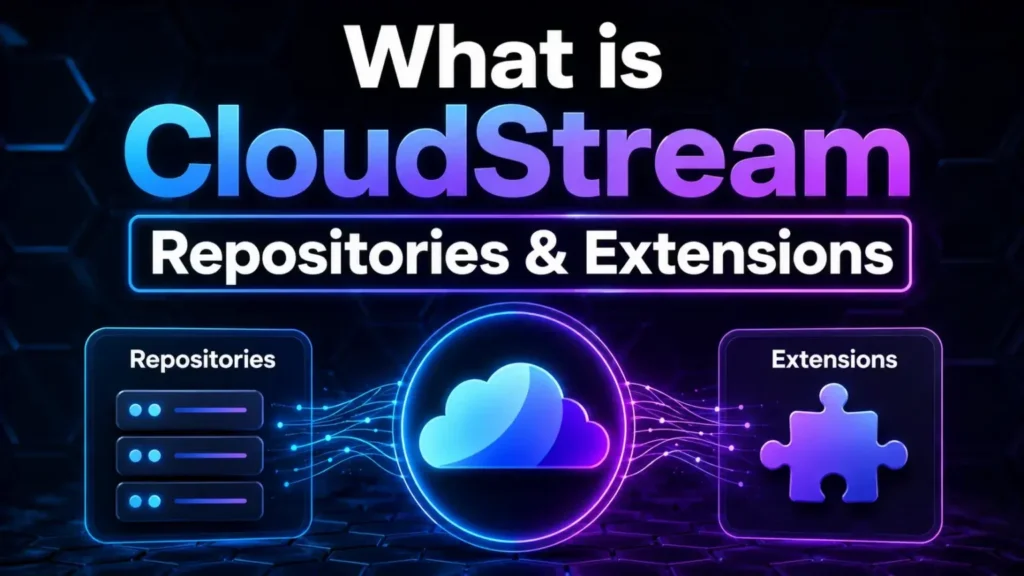 CloudStream Repositories and Extensions