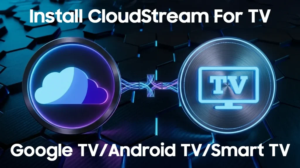 Install CloudStream On Android TV
